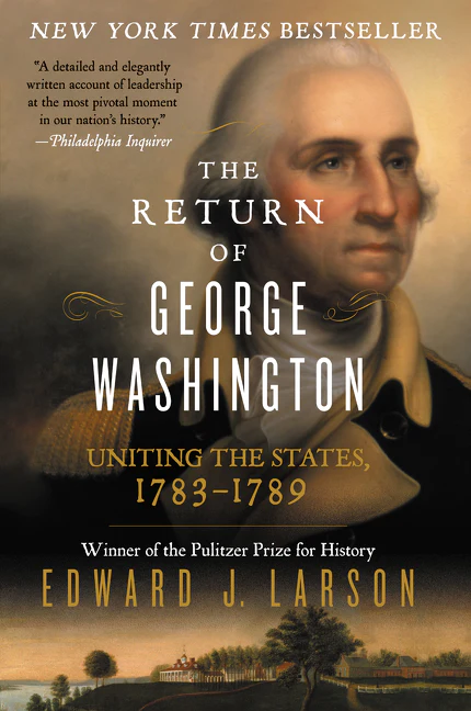 Cover image for The Return of George Washington: 1783-1789