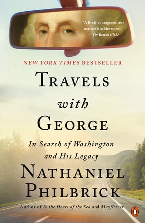 Cover image for Travel’s With George: In Search of Washington and His Legacy, one of the best George Washington books