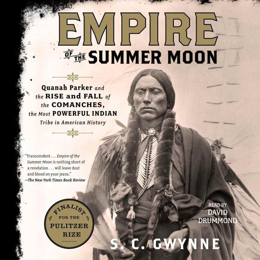 Cover image of Empire of the Summer Moon, one of the best history audiobooks