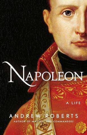 Cover image of "Napoleon: A Life", one of the best books about Napoleon.