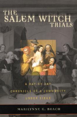 Cover image of "The Salem Witch Trials, A Day-by-Day Chronicle," one of the best books on Salem witch trials