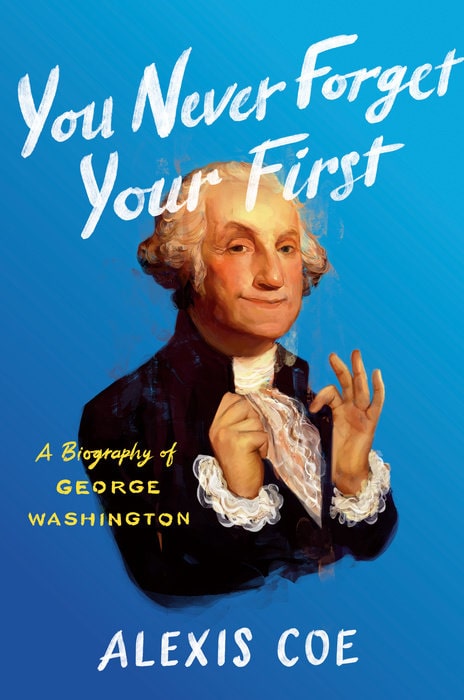 Cover image of "You Never Forget Your First," one of the best revolutionary war books